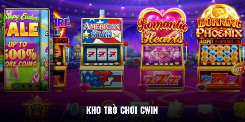 Khám phá những siêu phẩm khó chối từ tại hệ thống Cwin